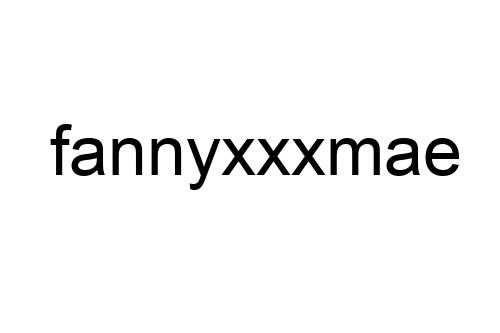 fannyxxxmae