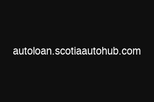 autoloan.scotiaautohub.com