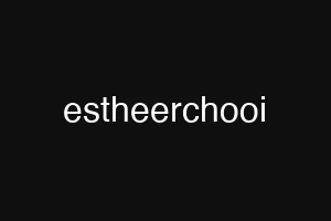estheerchooi