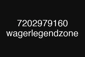 7202979160 wagerlegendzone